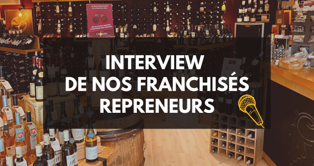 Interview de nos franchisés repreneurs